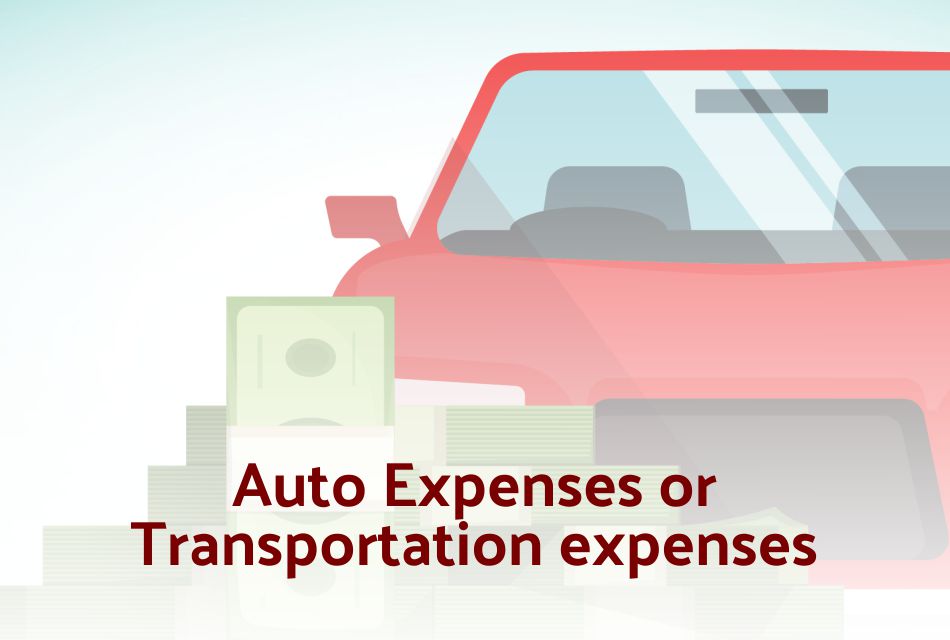 Auto Expenses or Transportation expenses