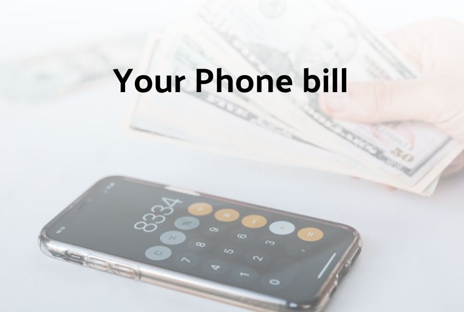 Your Phone bill